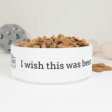 Load image into Gallery viewer, &quot;I wish this was beer&quot; Pet Bowl
